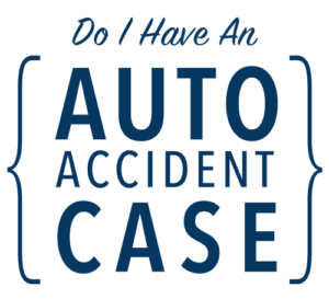 Graphic that sasy: Do I have an auto accident case?