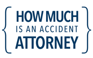 Graphic that says: how much is an accident attorney?