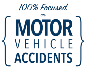 Graphic that says: 100% focused on motor vehicle accidents