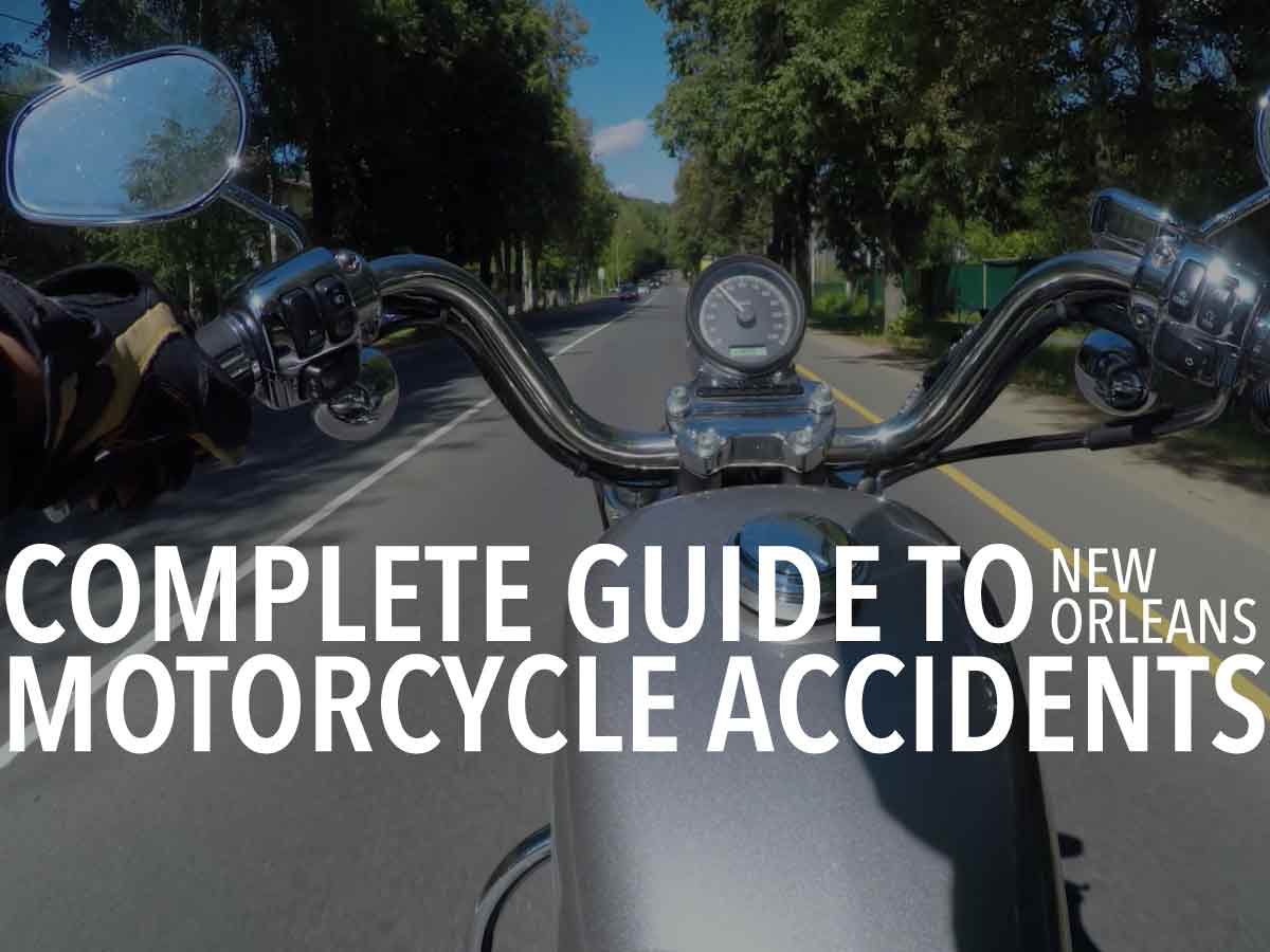 photo of a motorcycle from the perspective of rider traveling down a tree-lined street, with text over the image that says "Complete Guide to New Orleans Motocycle Accidents"
